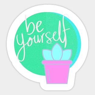 Be Succulent Sticker